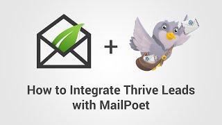 How to Connect MailPoet to Thrive Leads