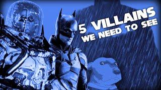 5 Villains we NEED to see in The Batman 2