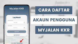 Cara Daftar Akaun Pengguna MyJalan KKR Untuk Membuat Aduan Kerosakan Jalan