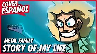 STORY OF MY LIFE - METAL FAMILY | GLAM SONG en ESPAÑOL | Cover Español Latino | David Delgado