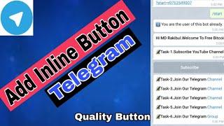 How to add inline button in telegram....Quality button