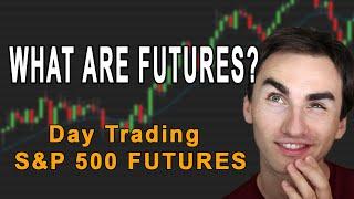 Stock Market Futures Explained For Beginners - Day Trading ES Futures