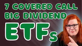 7 Covered Call BIG Dividend ETFs! #passiveincome