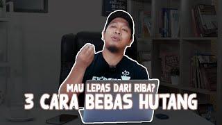 CARA BEBAS HUTANG RIBA - Solusi Praktis Lunas Hutang Riba!