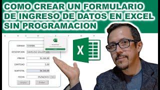 Como crear un #formulario de #ingreso de #datos en #excel con macros sin usar programación.