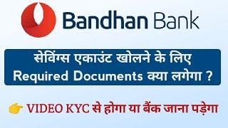 Bandhan Bank Account Opening Required Documents | Bandhan Bank Savings Account Opening Process