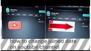 How to change joined date on YouTube channel by restore //joined date kaise change kre