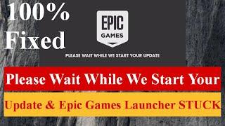 Please Wait While We Start Your Update & Epic Games Launcher STUCK  WindowsEngine #epicgames #epic