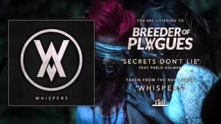 Breeder Of Plagues - “Secrets Don't Lie” feat. Pablo Holman