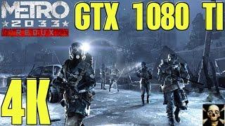 Metro 2033 Redux 4K UltraHD Gtx 1080 TI Fps Performance