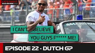 #22 | F1 2022 | Hamilton gets F****d at Dutch GP and Max puts one hand on WDC title