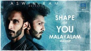 Ed-Sheeran - Shape Of You - Malayalam Mashup - Aswin Ram (15 songs in one go)