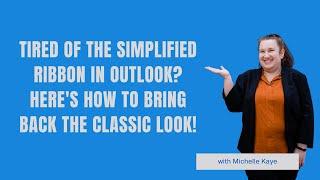 Tired of the Simplified Ribbon in Outlook? Here's How to Bring Back the Classic Look!