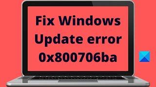 Fix Windows Update error 0x800706ba on Windows
