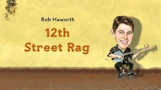 12th Street Rag on banjo (by Bob Haworth)
