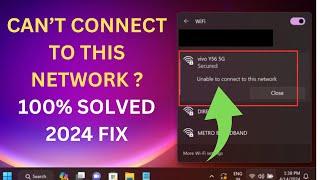 (4 Ways) Can't connect to this network windows 11 || Fix Windows 11Unable to connect this Network