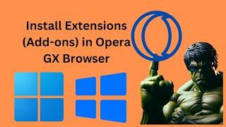 How to Install Extensions (Add-ons) in  Opera GX Browser in Windows 11 or 10 | GearUpWindows