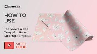 How To Use Top View Folded Wrapping Paper Mockup