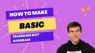 Aiogram Basics: Build Your First Telegram Bot with Python