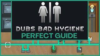 RimWorld  Dubs Bad Hygiene || The Perfect Quick Guide