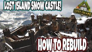ARK: How To Rebuild Lost Island Snow Castle!