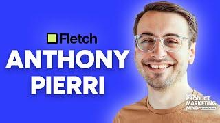 What product marketing looks like for early-stage startups with Fletch PMM co-founder Anthony Pierri