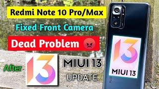 Redmi Note 10 Pro/Max Front Camera Dead Issue Fix After MIUI 13 Update?