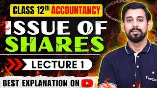 Issue of Shares | Company Accounts Class 12 | Part 1