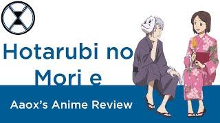 Hotarubi no Mori e - Aaox's Anime Review