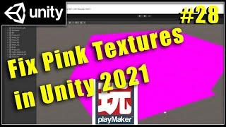 28 - Fix pink textures in Unity 2021