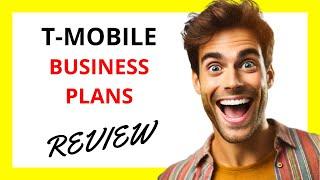  T-Mobile Business Plans Review: Empowering Your Business with Flexible Connectivity