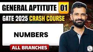 General Aptitute 01 | Numbers | All Branches | GATE 2025 Crash Course