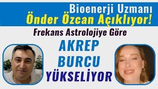 Frekans Astroloji Akrep Burcu Yorumu . Bioenerji Uzmanı Önder Özcan