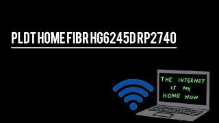 PLDT HOME FIBR HG6245D VERSION RP2740, ALL LAN PORTS ACTIVATED NO PROBLEM!