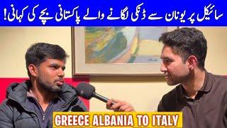 Pakistan Sy Cycle Pr Danki Lgany wala 18 Saal K Larky Ki Kahani | Albania To Italy Story