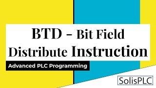 BTD Bit Field Distribute Instruction | RSLogix Studio 5000 PLC Programming Bit Manipulation Shift