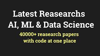 40000+ Data Science research papers with code | Latest Researchs | Machine Learning | Data Magic