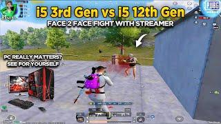 i5 3rd Gen vs i5 12th Gen | Face 2 Face fight with streamer | Pubg mobile Gameloop emulator