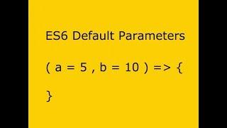 Javascript ES6 - Default Parameters