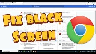 How To Fix Google Chrome Black Screen Issue In Windows 10 - 2021