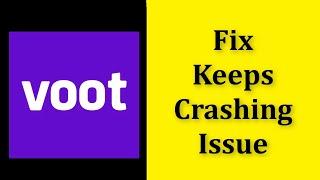 How To Fix Voot App Keeps Crashing Issue Android & Ios