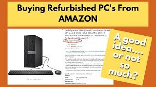 Buying Amazon Refurbished PCs - Good Idea, or Not So Much?