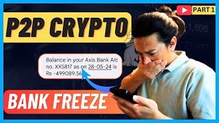 P2P Crypto | 5 Lakh Freeze | part 1