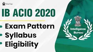 Intelligence Bureau - IB - ACIO 2020 - Notification | Pattern | Syllabus | Courses