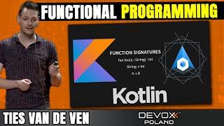 Functional programming in Kotlin: exploring Arrow • Ties van de Ven • Devoxx Poland 2022