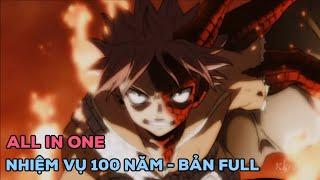 ALL IN ONE - Fairy Tail : Nhiệm Vụ 100 Năm | Review Anime | Tóm Tắt Anime