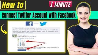 How to connect twitter account with Facebook 2024
