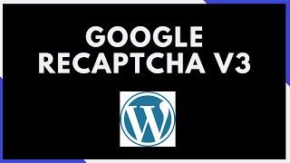 How to add Google reCAPTCHA v3 with Contact Form 7 in Wordpress