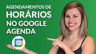 AGENDAMENTO de HORÁRIO na Google Agenda - Crie horários de agendamento para clientes e parceiros