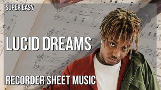 SUPER EASY Recorder Sheet Music: How to play Lucid Dreams  by Juice Wrld